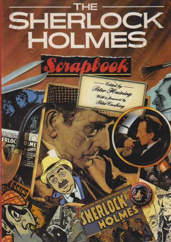 Peter Haining - The Sherlock Holmes Scrapbook