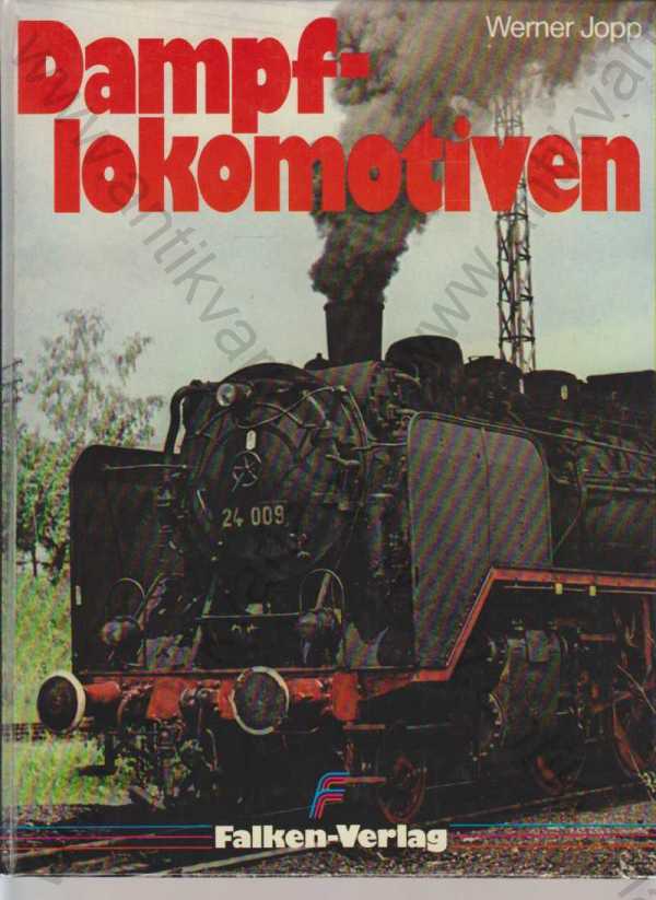 Werner Jopp - Dampf-Lokomotiven