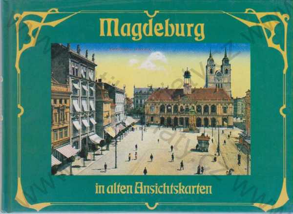 Joachim Schütte - Magdeburg in alten Ansichtskarten
