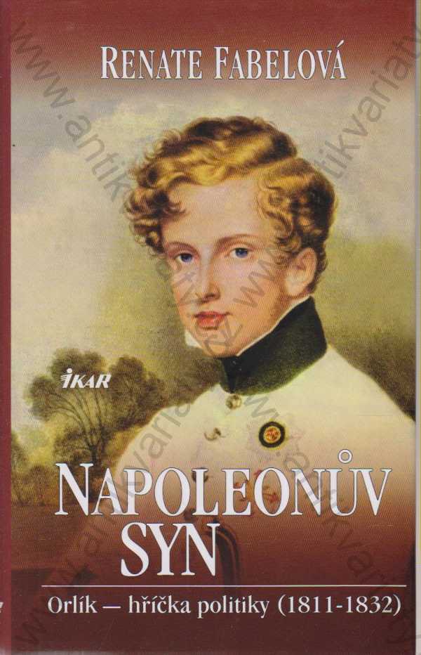 Renate Fabel - Napoleonův syn