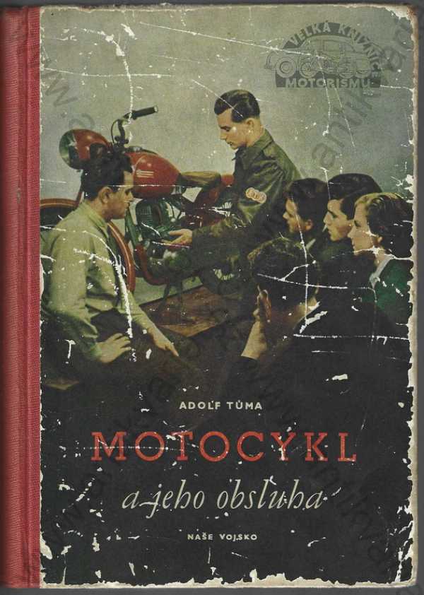 Adolf Tůma - Motocykl a jeho obsluha