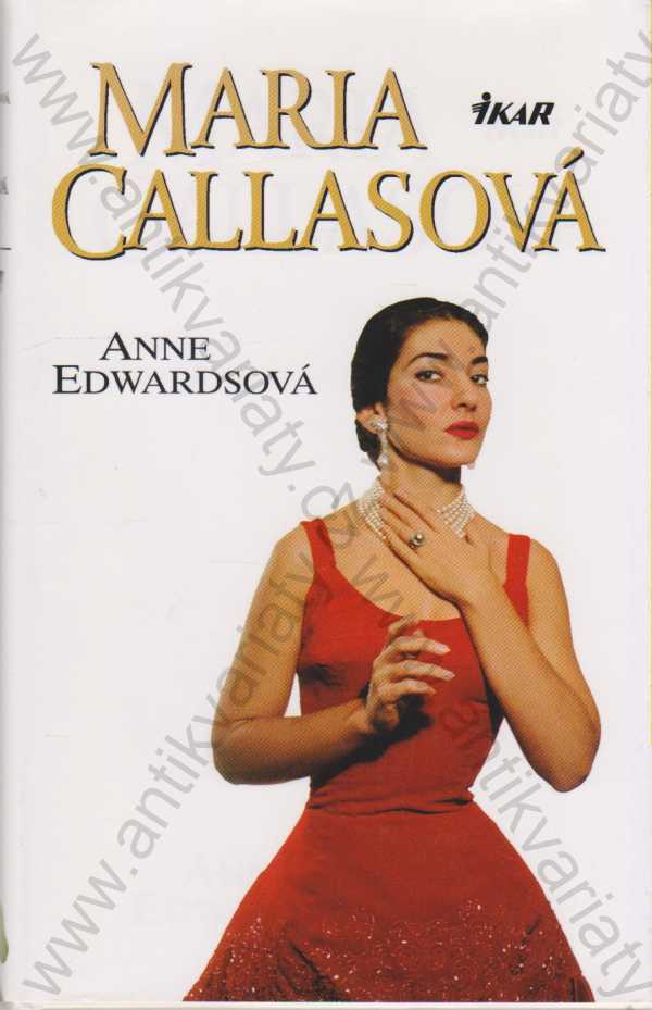 Anne Edwardsová - Maria Callasová