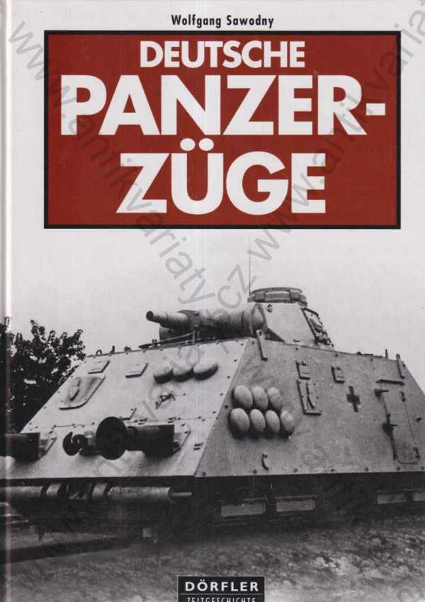 Wolfgang Sawodny - Deutsche panzerzüge