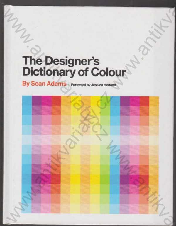 Adams Sean - The Designer's Dictionary of Colour