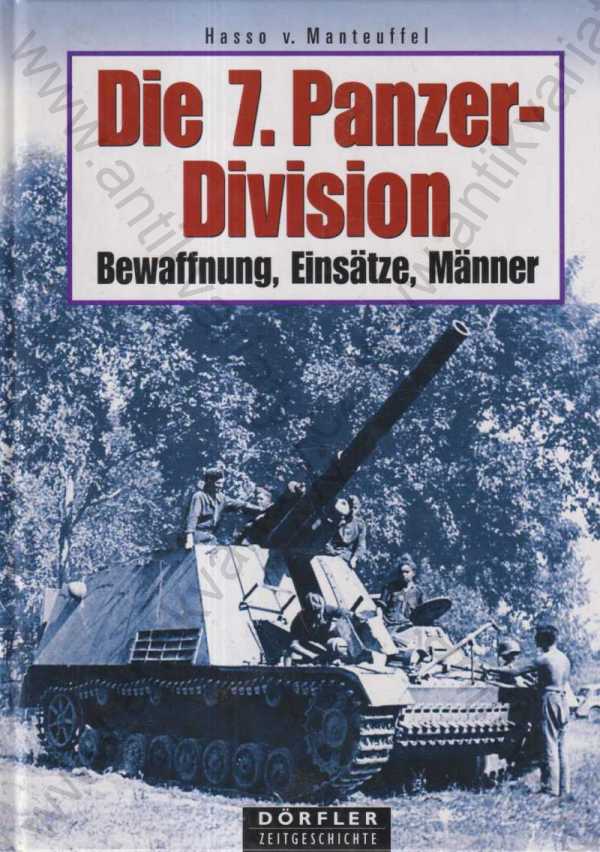 Hasso v. Manteuffel - Die 7. panzer division