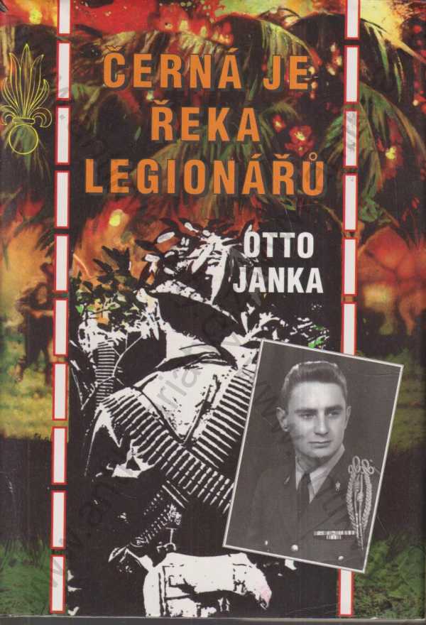 Otto Janka - Černá je řeka legionářů