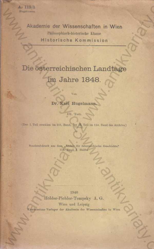 Dr. Karl Hugelmann - Die österreichischen Landtage im Jahre 1848