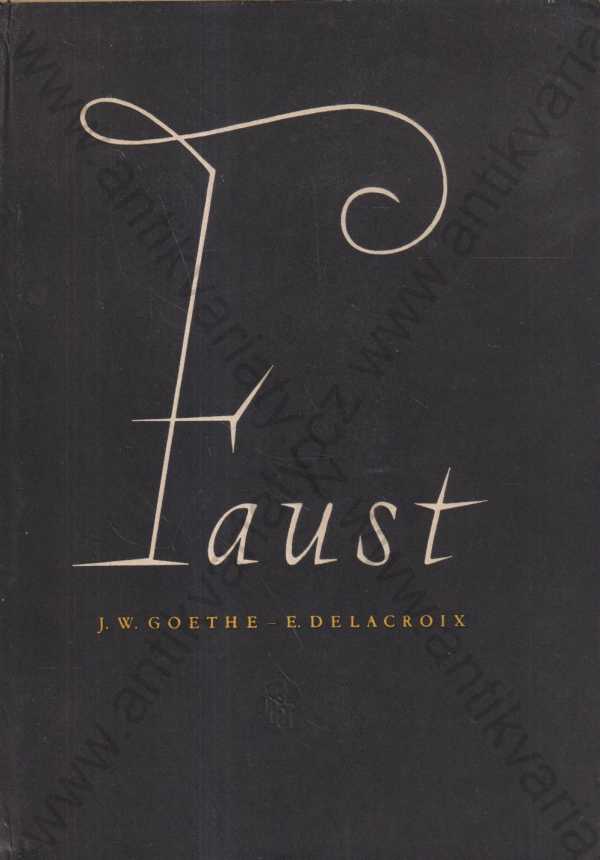 J. W. Goethe, E. Delacroix - Faust