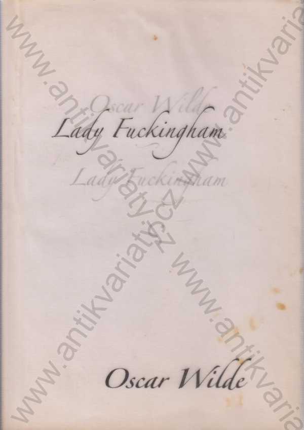Oscar Wilde - Lady Fuckingham