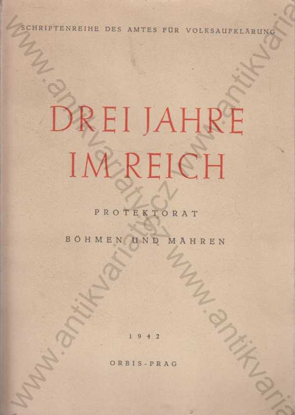 s předmluvou Emanuela Moravce - Drei Jahre im Reich Protektorat Böhmen und Mähren
