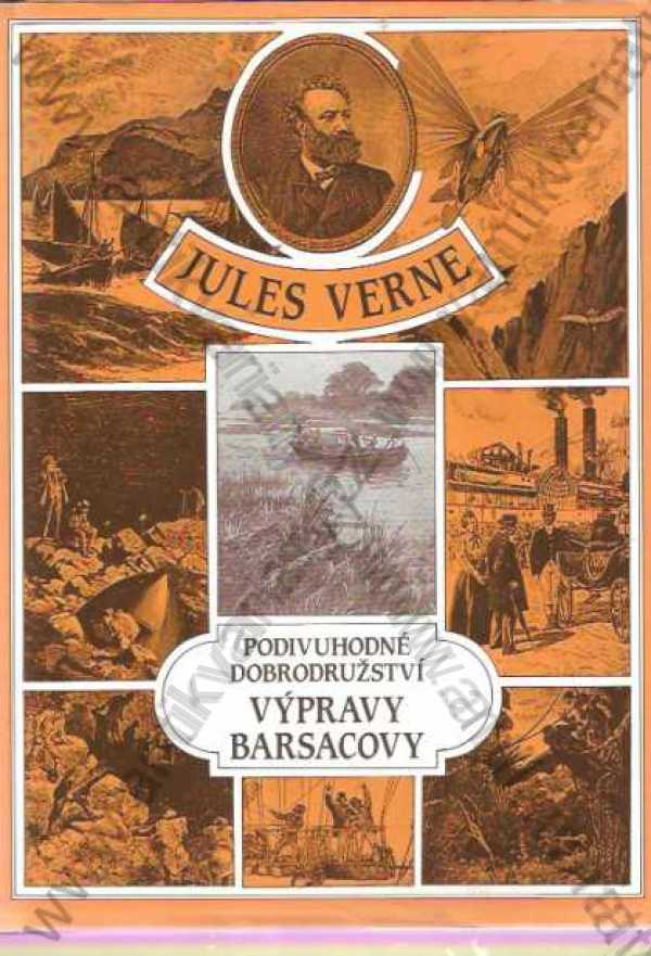 Jules Verne - Podivuhodné dobrodružství výpravy Barsacovy