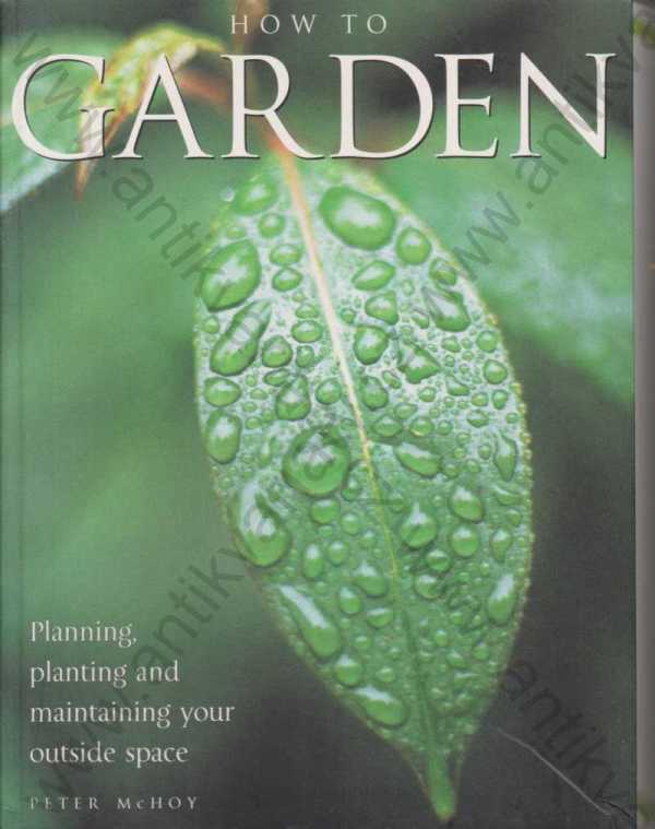 Peter McHoy - How to Garden