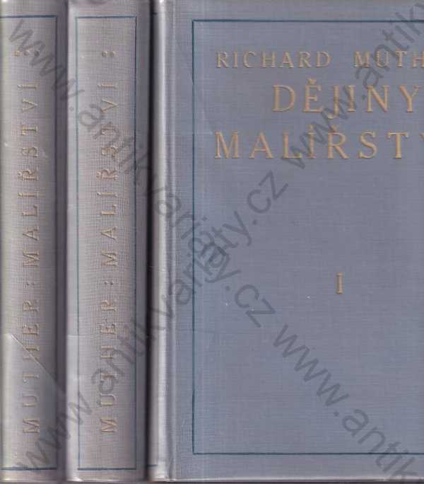 Richard Muther - 3 svazky - Dějiny malířství I.-III.