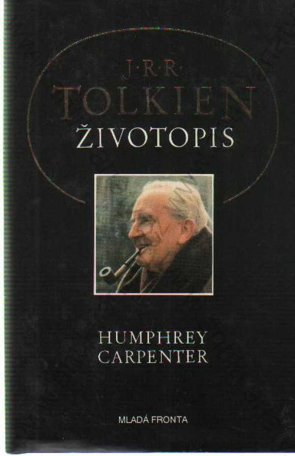 Humphrey Carpenter - J. R. R. Tolkien - Životopis
