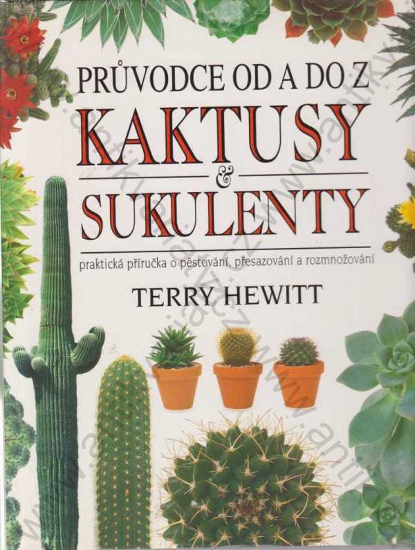 Terry Hewitt - Kaktusy a sukuletny