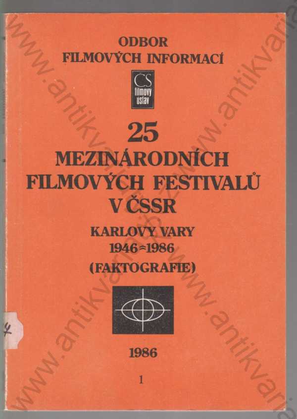 odbor filmových informací - 25 mezinárodních filmových festivalů v ČSSR - 1. díl