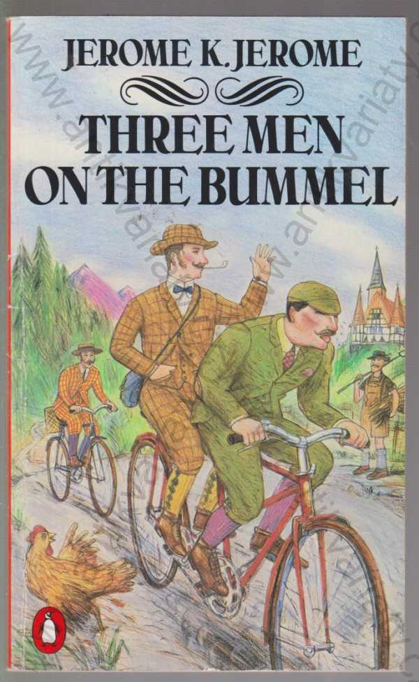 Jerome Klapka Jerome - Three men on the bummel