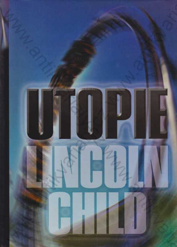 Lincoln Child - Utopie