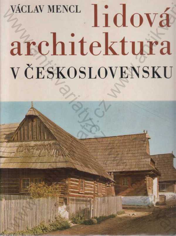Václav Mencl - Lidová architektura v Československu