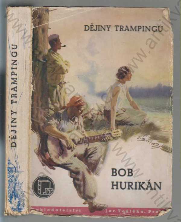 Bob Hurikán - Dějiny trampingu (podpis Bob Hurikán)