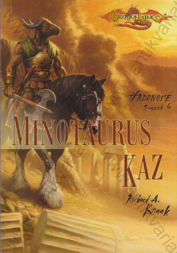 Richard A. Knaak - Minotaurus Kaz - DragonLance - Hrdinové 4.