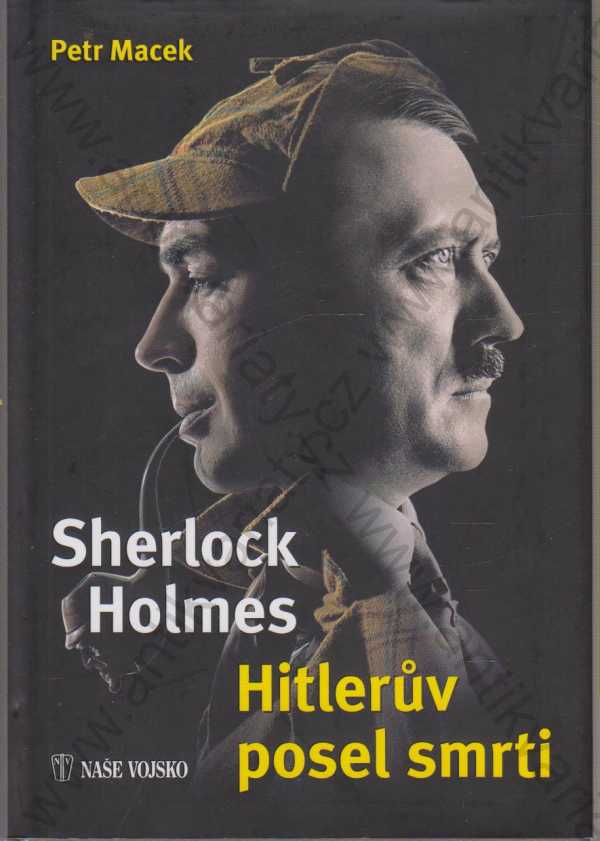 Petr Macek - Sherlock Holmes: Hitlerův posel smrti