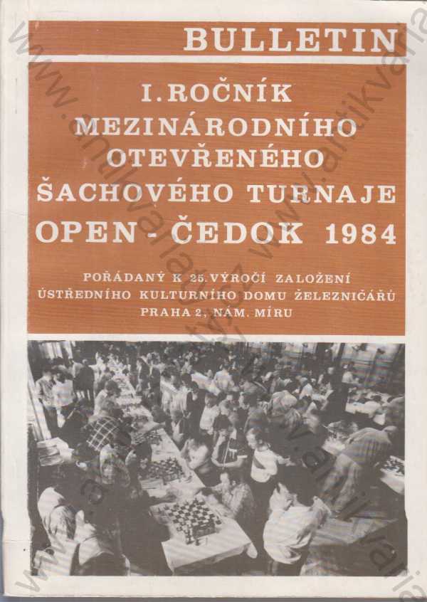  - I. ročník Mezinárodního otevřeného šachového turnaje Open - Čedok 1984