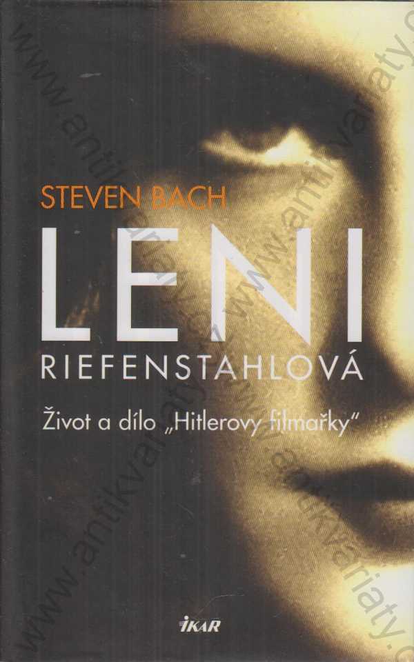 Steven Bach - Leni Riefenstahlová