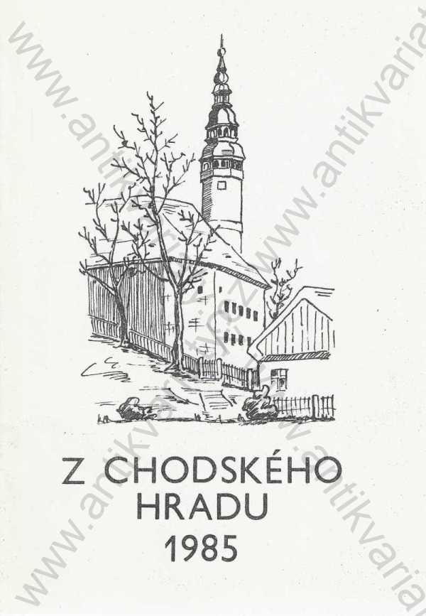Vladimír Baier - Josef Haas (eds.) - Z Chodského hradu 1985