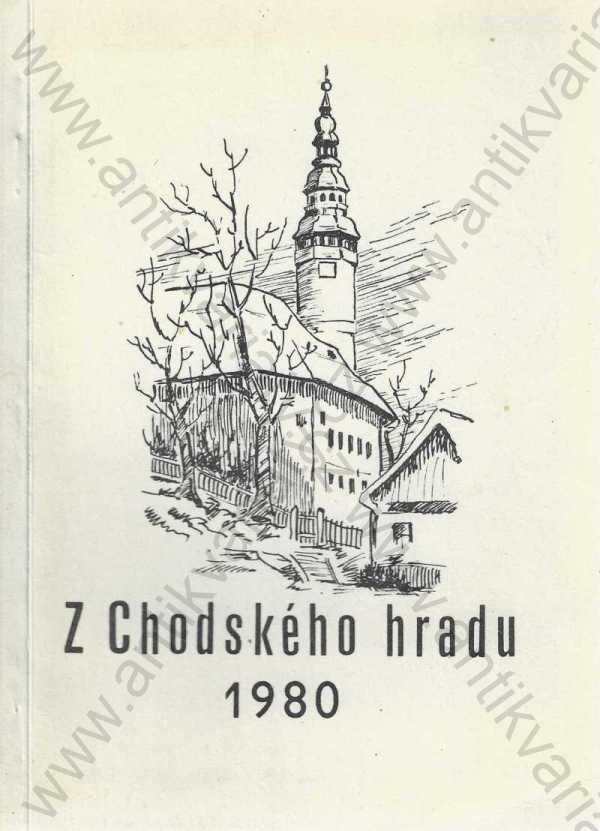 Vladimír Baier - Jan Benedikt (eds.) - Z Chodského hradu 1980