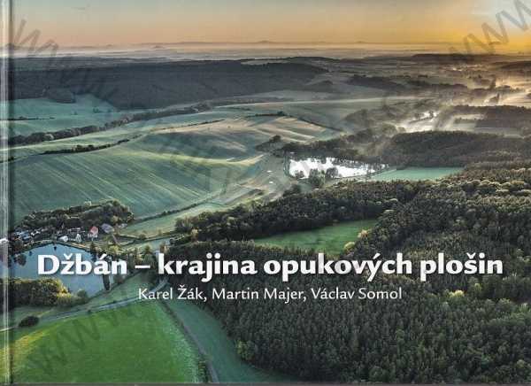 Karel Žák, Martin Majer, Václav Somol - Džbán - krajina opukových plošin