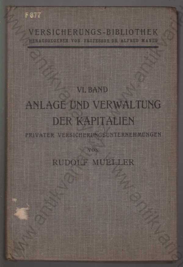 Rudolf Mueller - Anlage und Verwaltung der Kapitalien