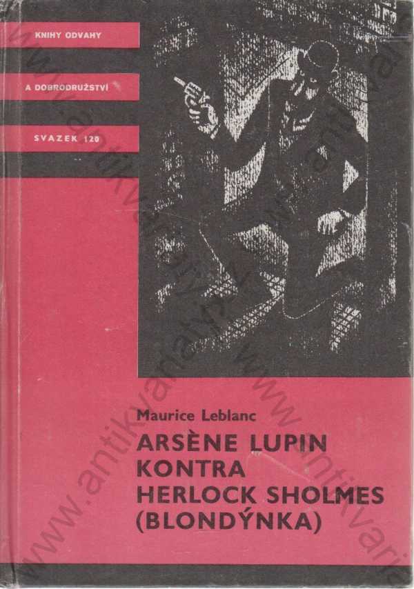 Maurice Leblanc - Arséne Lupin kontra Herlock Sholmes (Blondýnka)