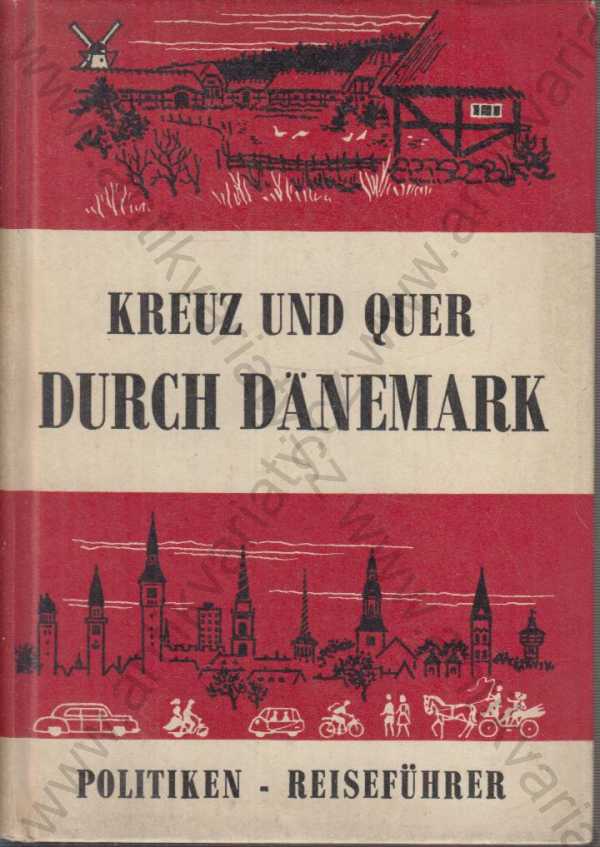 H. Petersen a red. - Kreuz und quer durch Dänemark / Křížem krážem Dánskem (německy)