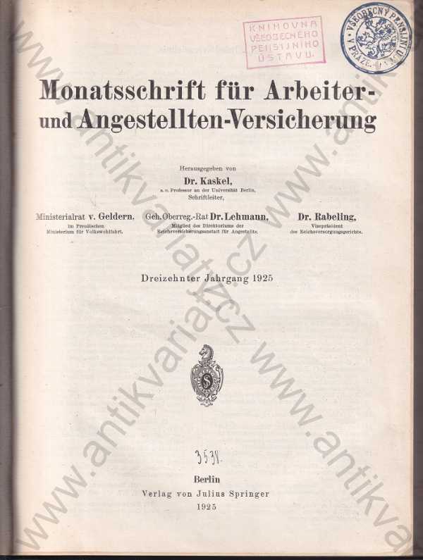 Dr. Kastel a spol. - Monatsschrift für Arbeiter- und Angestellten-Vorsicherung  / Měsíčník pro pojištění dělníků a zaměstnanců