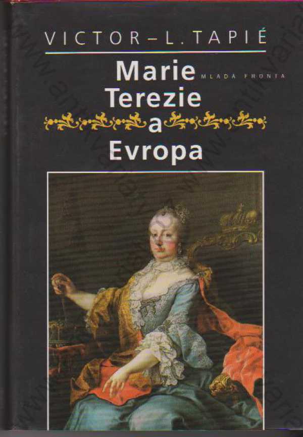 Victor-L. Tapié - Marie Terezie a Evropa : od baroka k osvícenství