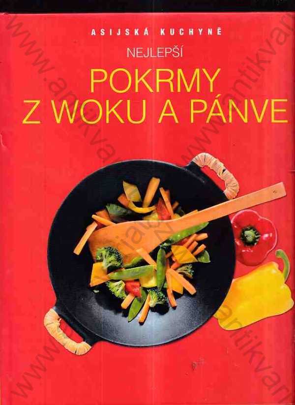kolektiv autorů - Nejlepší pokrmy z woku a pánve