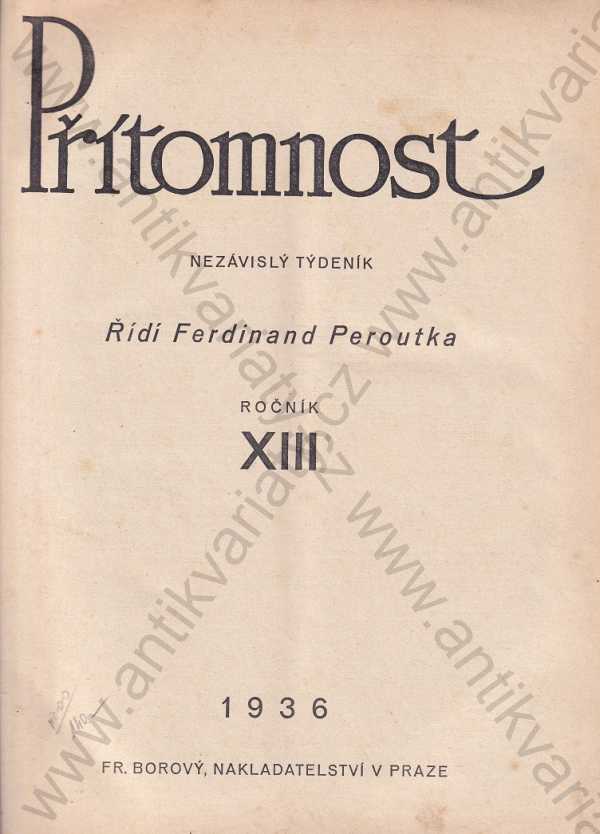 řídí Ferdinand Peroutka - Přítomnost roč. XIII. 1936