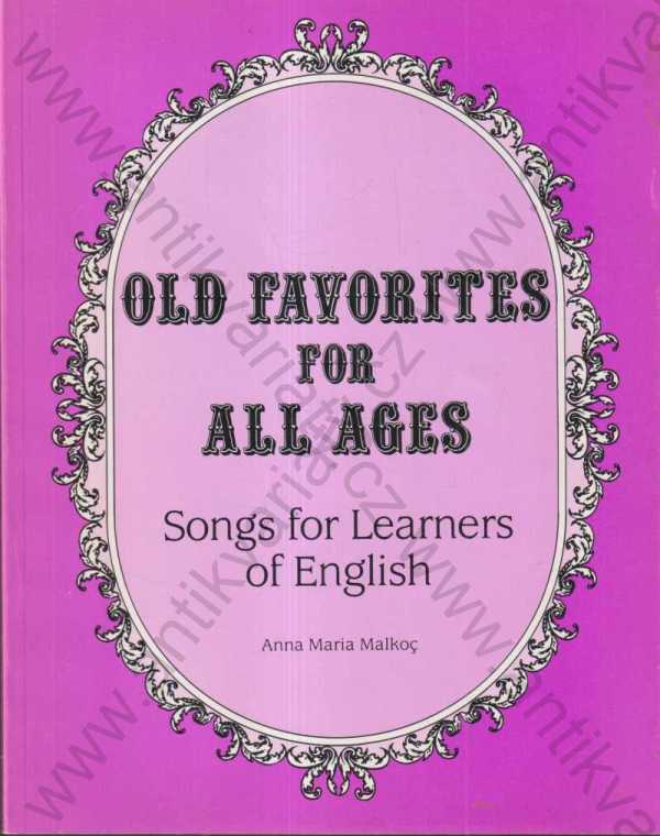 Anna Maria Malkoc - Songs for Learners of English: Old Favorites for All Ages