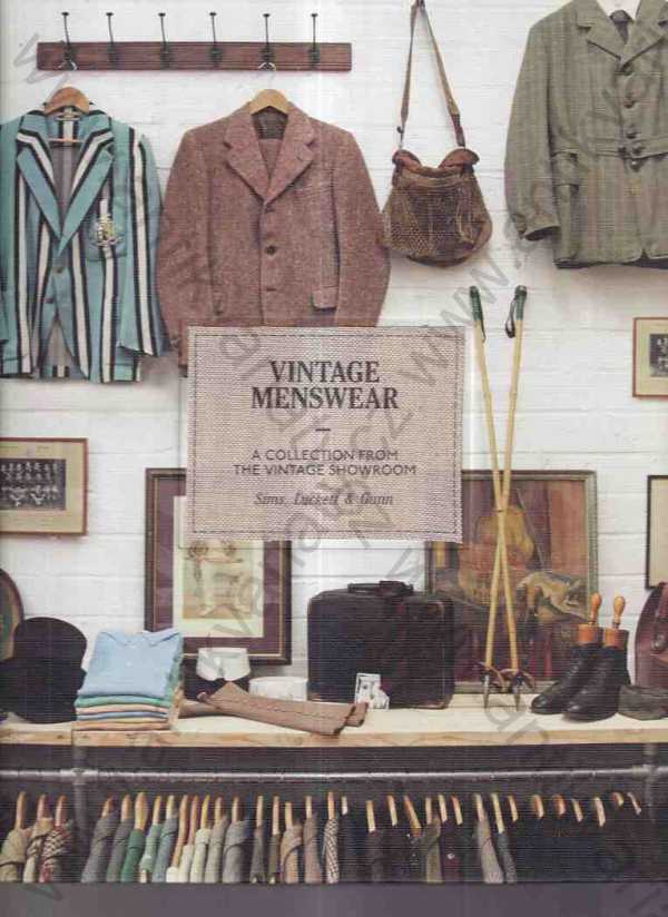 Douglas Gunn, Roy Luckett, Josh Sims - Vintage Menswear * Vintage pánské oblečení