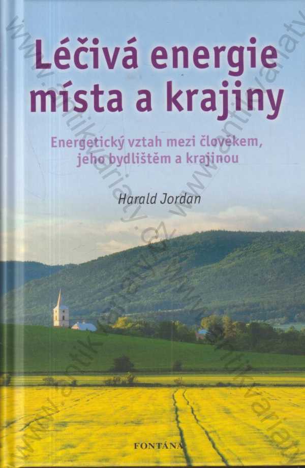 Harald Jordan  - Léčivá energie místa a krajiny 