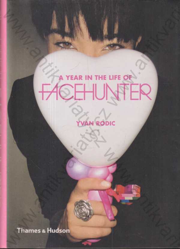 Yvan Rodic - A Year in the life of Facehunter