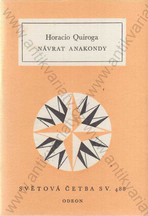 Horacio Quiroga - Návrat anakondy
