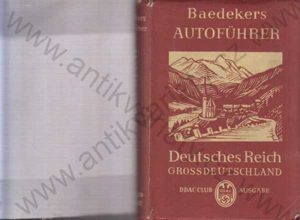 Oskar Steinheil - Baedekers Autoführer Deutsches Reich (německy)
